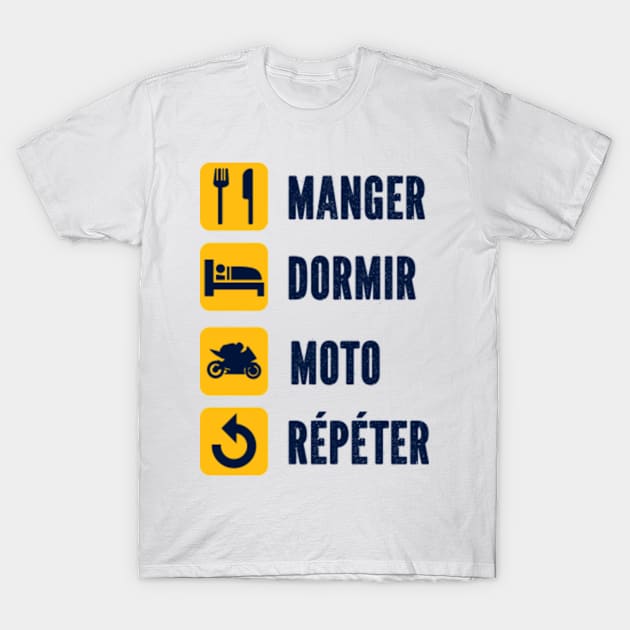 Manger, Dormir, moto  Repeter Humour jouer de moto T-Shirt by AtelierAmbulant